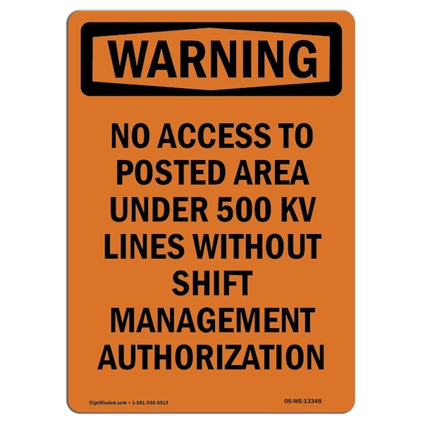 Safety Sign, OSHA WARNING, 24" Height, No Access To Posted Area Under, Portrait